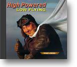 High Powered, Low Flying (SH-CD-1011)